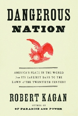 kagan__dangerous_nation_400